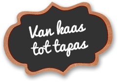Van kaas tot tapas